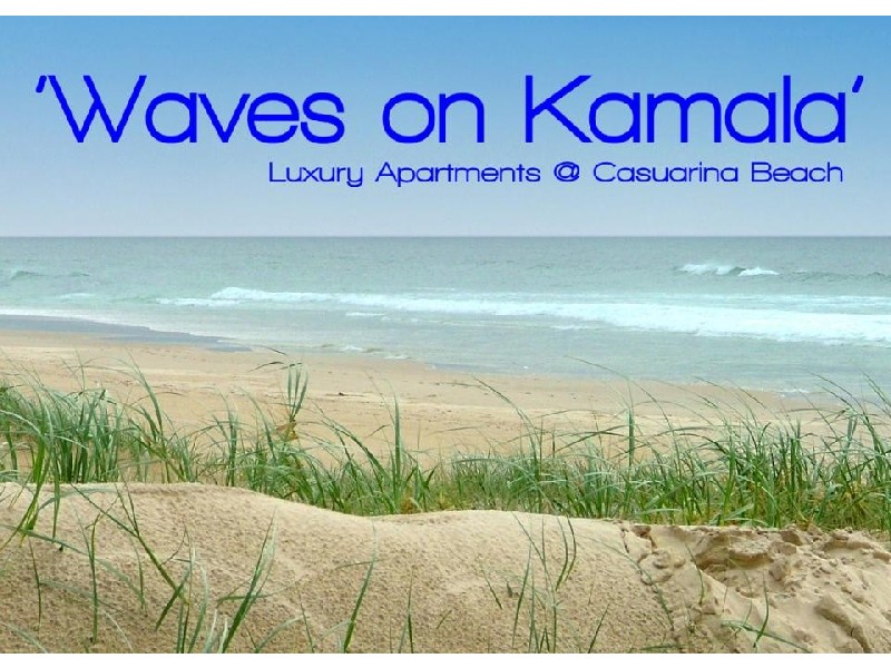 * Waves on Kamala, Cnr Kamala Crescent & Beech Lane, Casuarina NSW 2487
